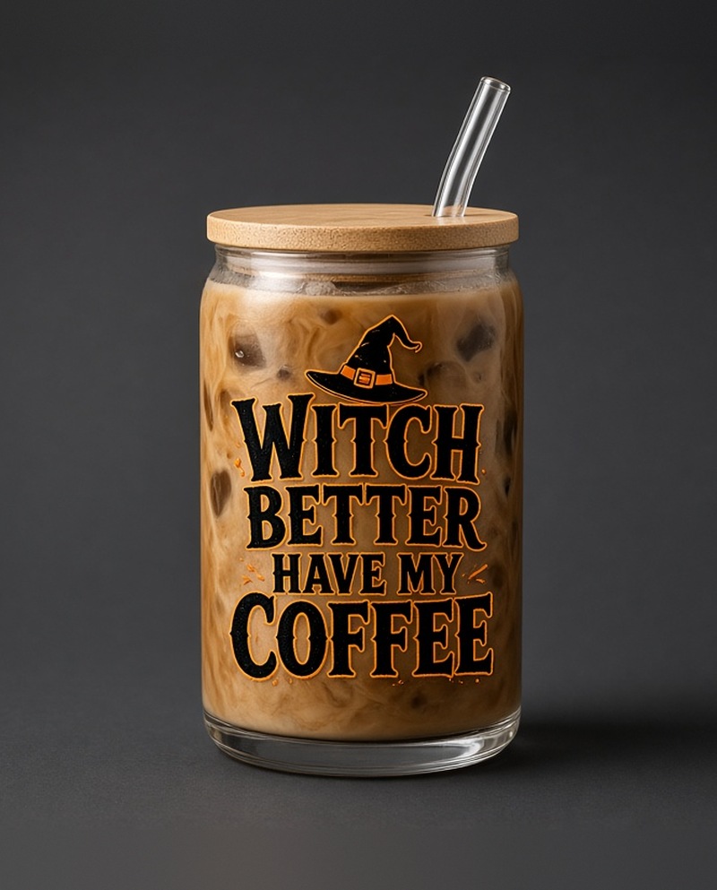 Witch Better Have My Coffee Halloween glass cup